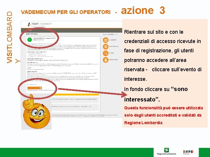 VISITLOMBARD Y VADEMECUM PER GLI OPERATORI - azione 3 Rientrare sul sito e con