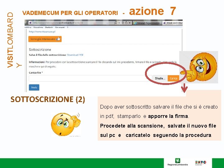 VISITLOMBARD Y VADEMECUM PER GLI OPERATORI - SOTTOSCRIZIONE (2) azione 7 Dopo aver sottoscritto