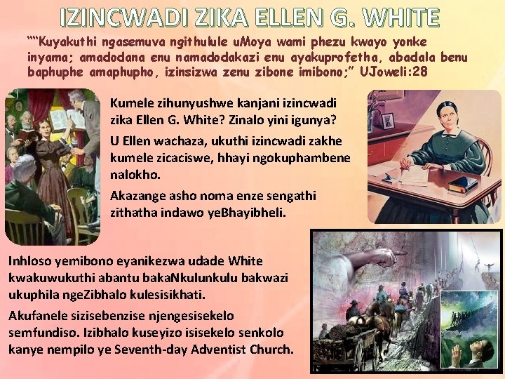 IZINCWADI ZIKA ELLEN G. WHITE ““Kuyakuthi ngasemuva ngithulule u. Moya wami phezu kwayo yonke