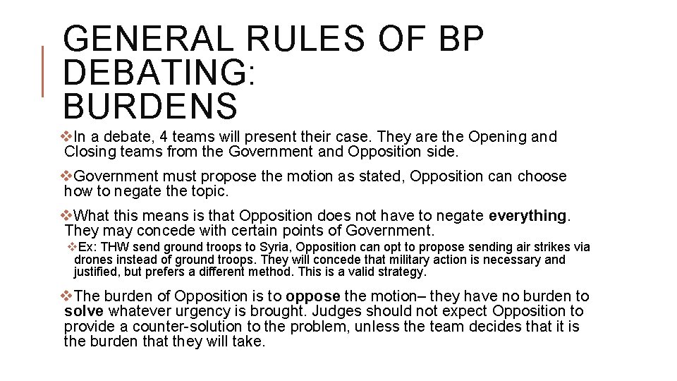 GENERAL RULES OF BP DEBATING: BURDENS v. In a debate, 4 teams will present