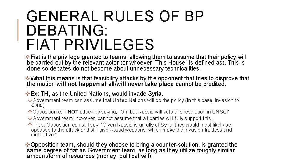 GENERAL RULES OF BP DEBATING: FIAT PRIVILEGES v. Fiat is the privilege granted to