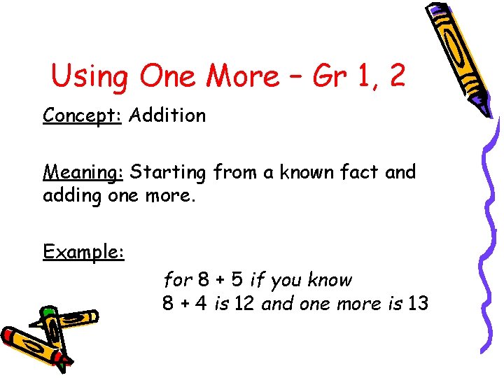 Using One More – Gr 1, 2 Concept: Addition Meaning: Starting from a known