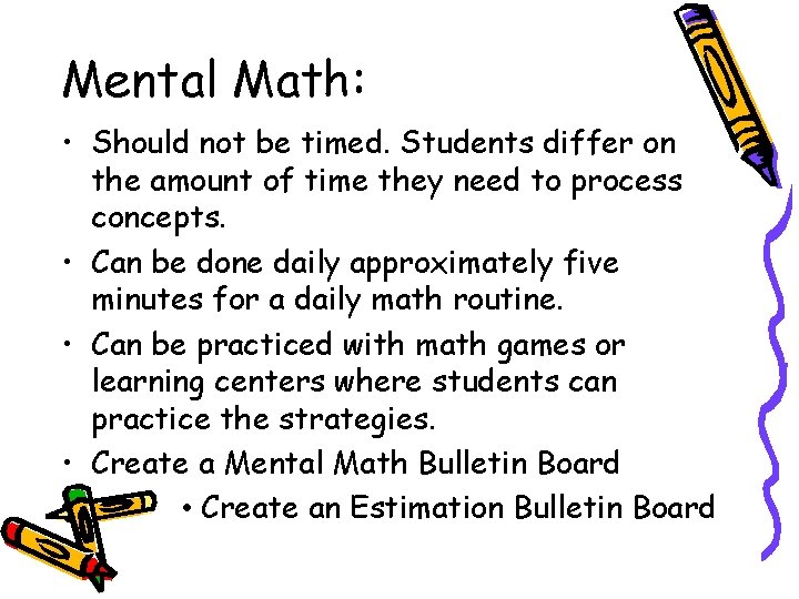 Mental Math: • Should not be timed. Students differ on the amount of time