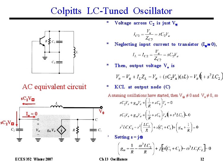 Colpitts LC-Tuned Oscillator AC equivalent circuit Voltage across C 2 is just V *