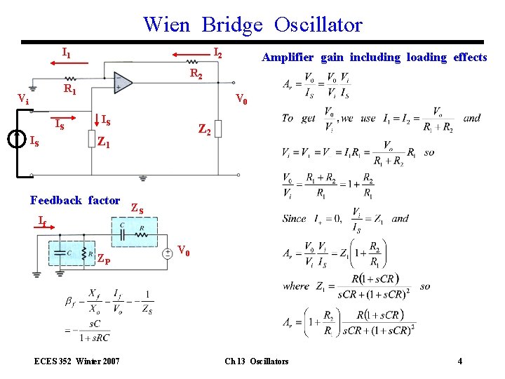 Wien Bridge Oscillator I 1 I 2 Amplifier gain including loading effects R 2