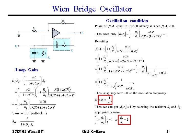 Wien Bridge Oscillator Oscillation condition Loop Gain ECES 352 Winter 2007 Ch 13 Oscillators