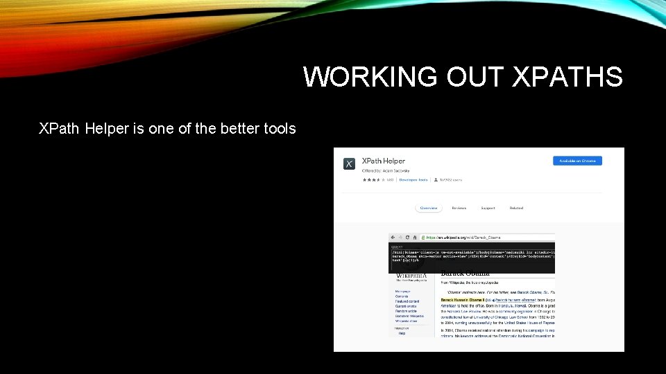 WORKING OUT XPATHS XPath Helper is one of the better tools 