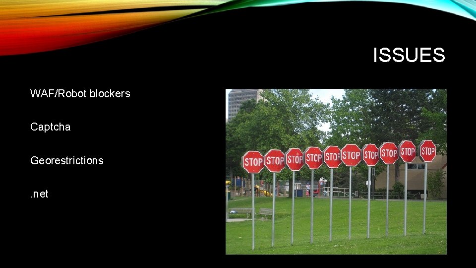 ISSUES WAF/Robot blockers Captcha Georestrictions. net 