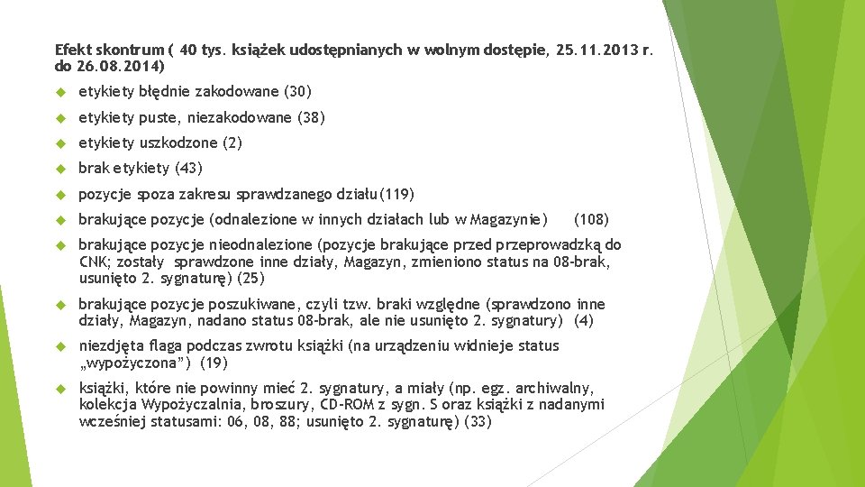 Efekt skontrum ( 40 tys. książek udostępnianych w wolnym dostępie, 25. 11. 2013 r.