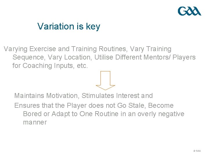 Variation is key Varying Exercise and Training Routines, Vary Training Sequence, Vary Location, Utilise
