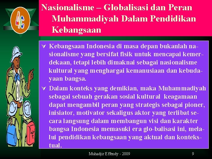 Nasionalisme – Globalisasi dan Peran Muhammadiyah Dalam Pendidikan Kebangsaan Ú Kebangsaan Indonesia di masa