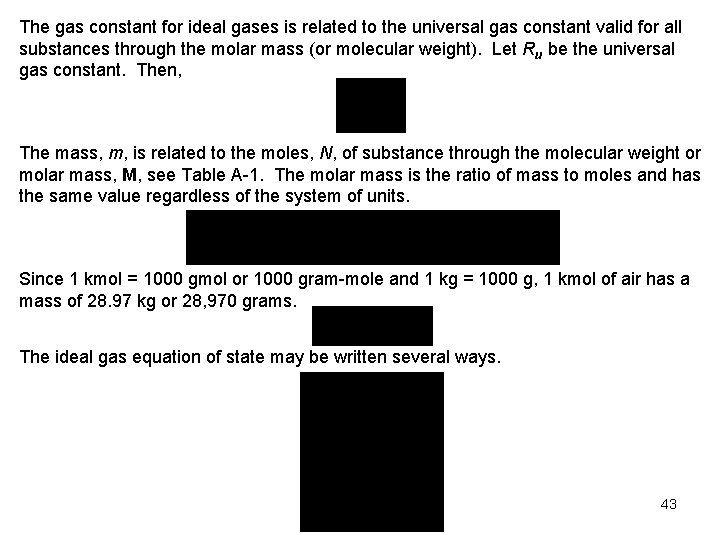 The gas constant for ideal gases is related to the universal gas constant valid