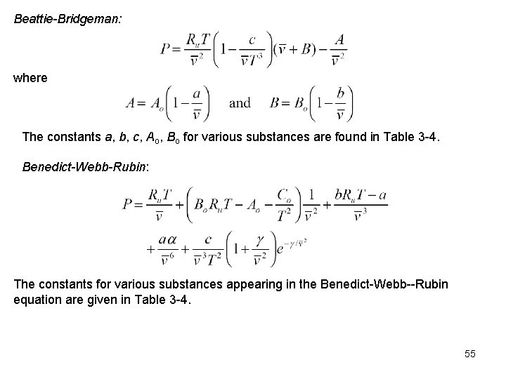 Beattie-Bridgeman: where The constants a, b, c, Ao, Bo for various substances are found