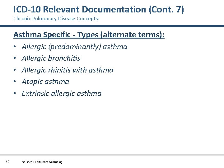 ICD-10 Relevant Documentation (Cont. 7) Chronic Pulmonary Disease Concepts: Asthma Specific - Types (alternate