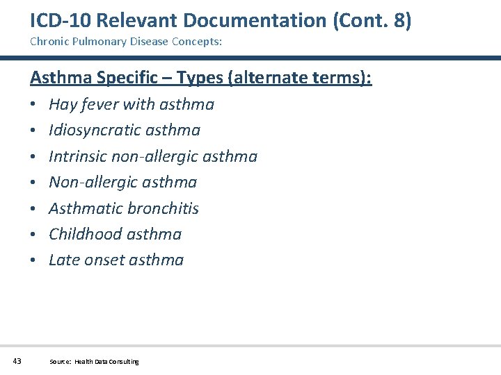 ICD-10 Relevant Documentation (Cont. 8) Chronic Pulmonary Disease Concepts: Asthma Specific – Types (alternate