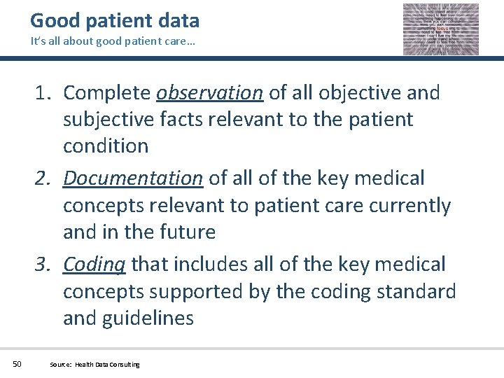 Good patient data It’s all about good patient care… 1. Complete observation of all