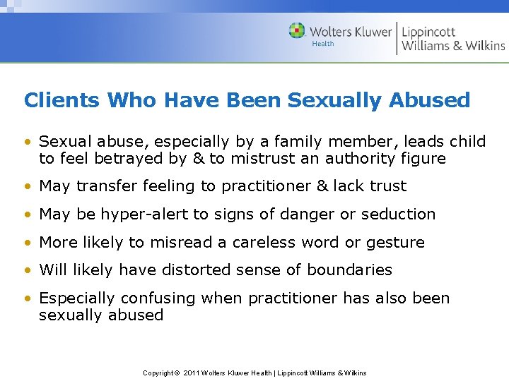 Clients Who Have Been Sexually Abused • Sexual abuse, especially by a family member,