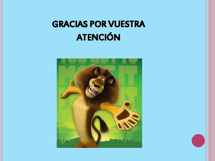 GRACIAS POR VUESTRA ATENCIÓN 