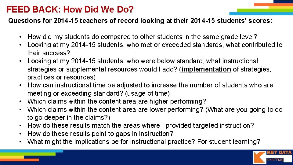 FEED BACK: How Did We Do? Questions for 2014 -15 teachers of record looking