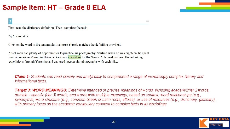 Sample Item: HT – Grade 8 ELA Claim 1: Students can read closely and