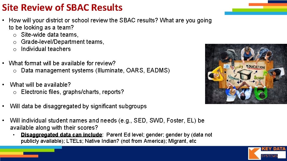 Site Review of SBAC Results • How will your district or school review the