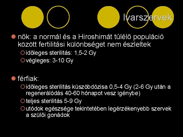 Ivarszervek l nők: a normál és a Hiroshimát túlélő populáció között fertilitási különbséget nem