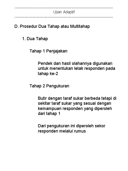 ---------------------------------------Ujian Adaptif --------------------------------------- D. Prosedur Dua Tahap atau Multitahap 1. Dua Tahap 1 Penjajakan