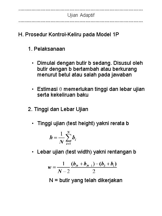 ---------------------------------------Ujian Adaptif --------------------------------------- H. Prosedur Kontrol-Keliru pada Model 1 P 1. Pelaksanaan • Dimulai