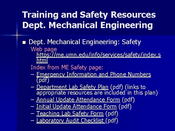 Training and Safety Resources Dept. Mechanical Engineering n Dept. Mechanical Engineering: Safety Web page