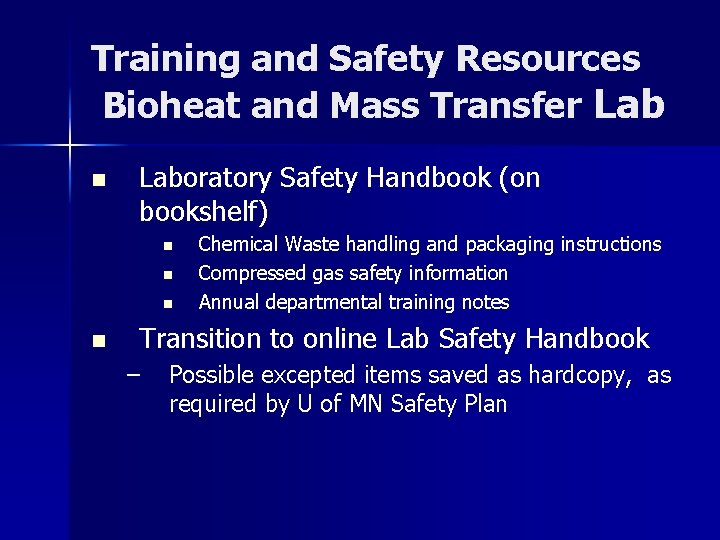 Training and Safety Resources Bioheat and Mass Transfer Lab n Laboratory Safety Handbook (on