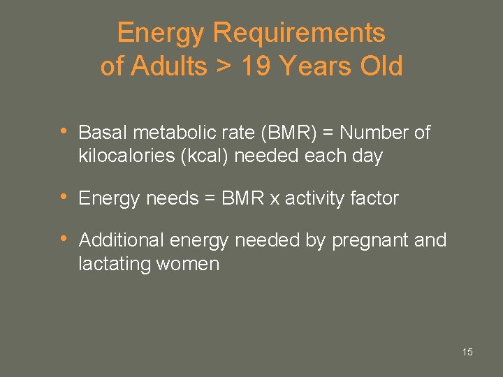 Session Two Basics of Nutrition Purpose Provide basic