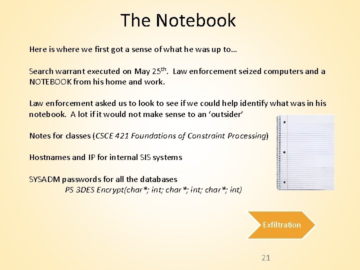 The Notebook Here is where we first got a sense of what he was The Notebook Here is where we first got a sense of what he was
