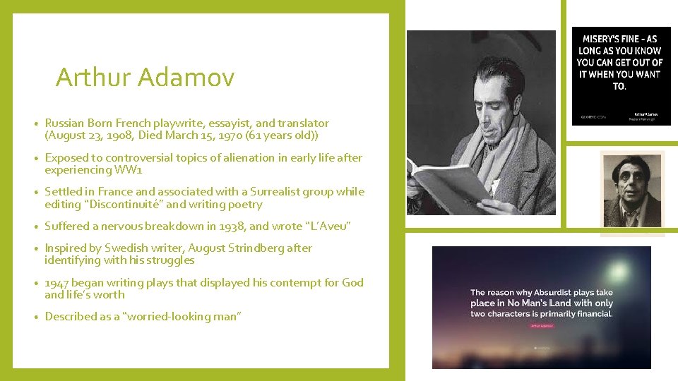 Arthur Adamov • Russian Born French playwrite, essayist, and translator (August 23, 1908, Died