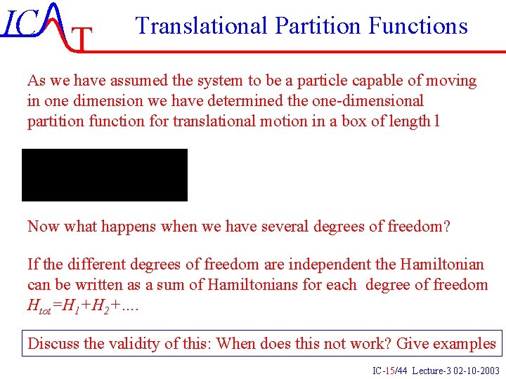IC T Translational Partition Functions As we have assumed the system to be a