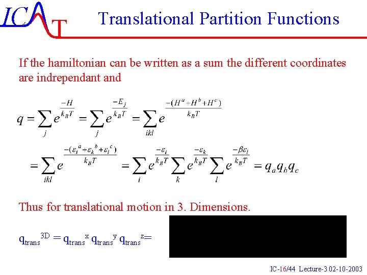 IC T Translational Partition Functions If the hamiltonian can be written as a sum