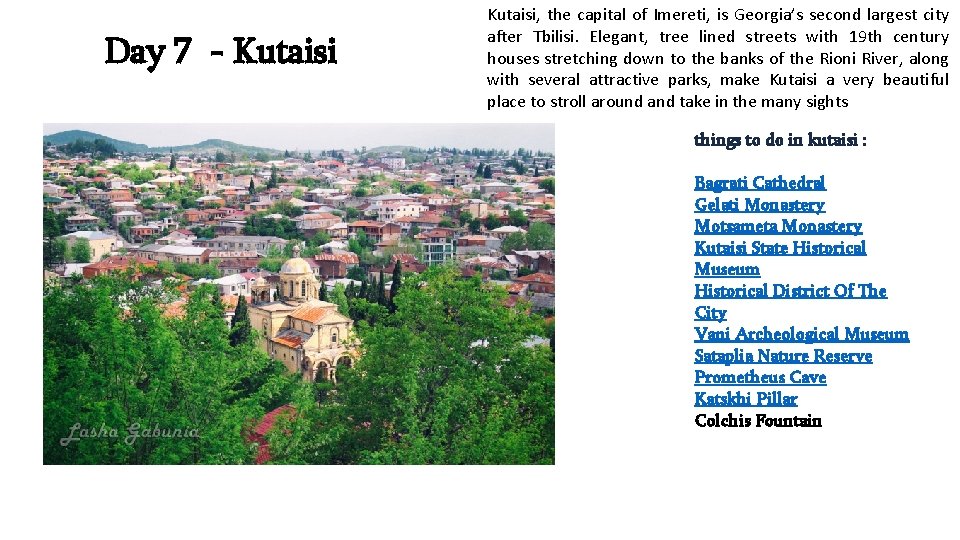 Day 7 - Kutaisi, the capital of Imereti, is Georgia’s second largest city after