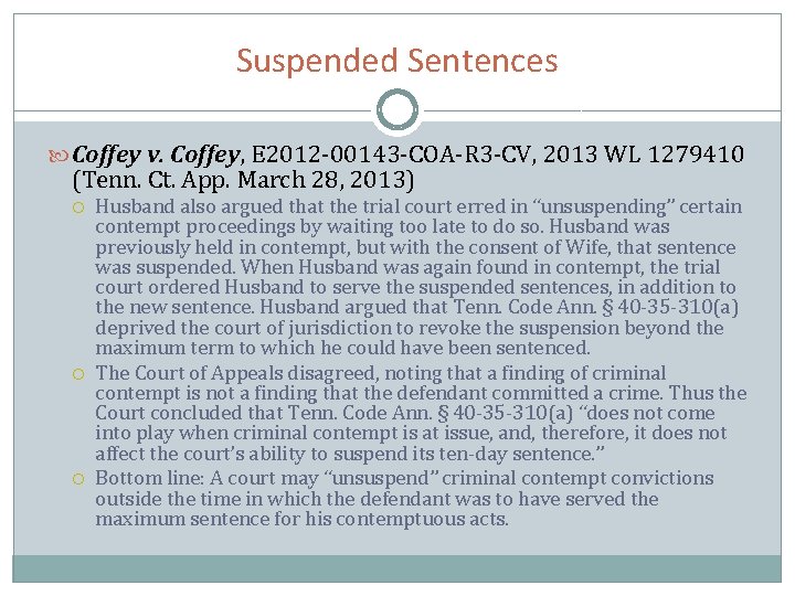 Suspended Sentences Coffey v. Coffey, E 2012 -00143 -COA-R 3 -CV, 2013 WL 1279410