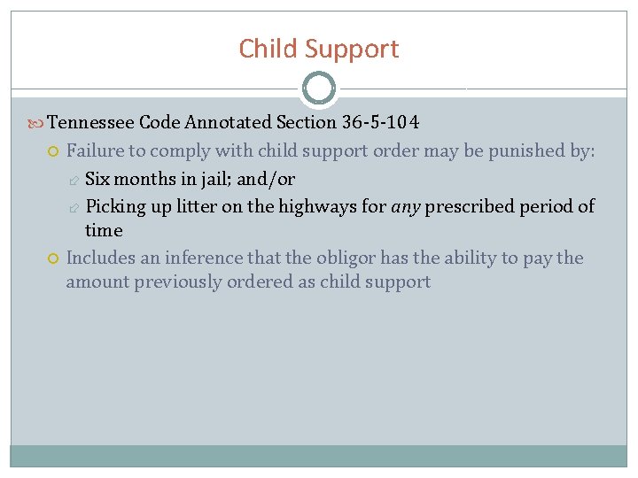 Child Support Tennessee Code Annotated Section 36 -5 -104 Failure to comply with child