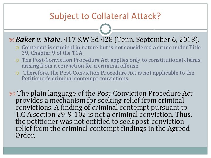 Subject to Collateral Attack? Baker v. State, 417 S. W. 3 d 428 (Tenn.