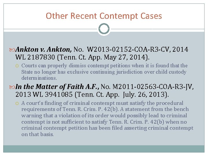 Other Recent Contempt Cases Ankton v. Ankton, No. W 2013 -02152 -COA-R 3 -CV,