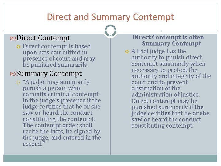 Direct and Summary Contempt Direct Contempt Direct contempt is based upon acts committed in