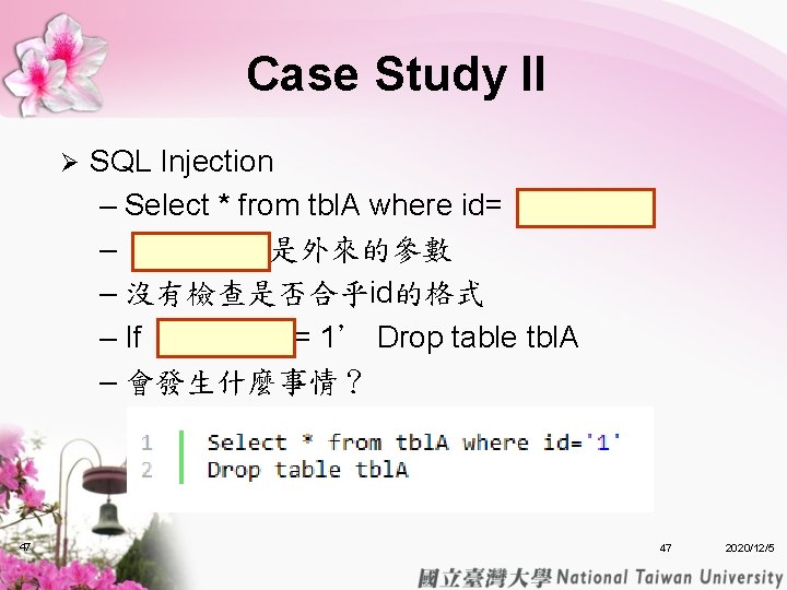 Case Study II Ø 47 SQL Injection – Select * from tbl. A where Case Study II Ø 47 SQL Injection – Select * from tbl. A where
