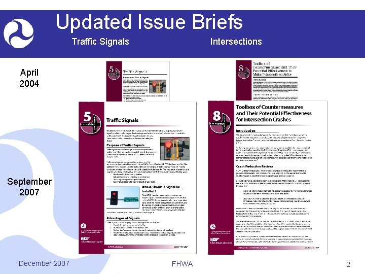 Updated Issue Briefs Intersections Traffic Signals April 2004 September 2007 December 2007 FHWA 2