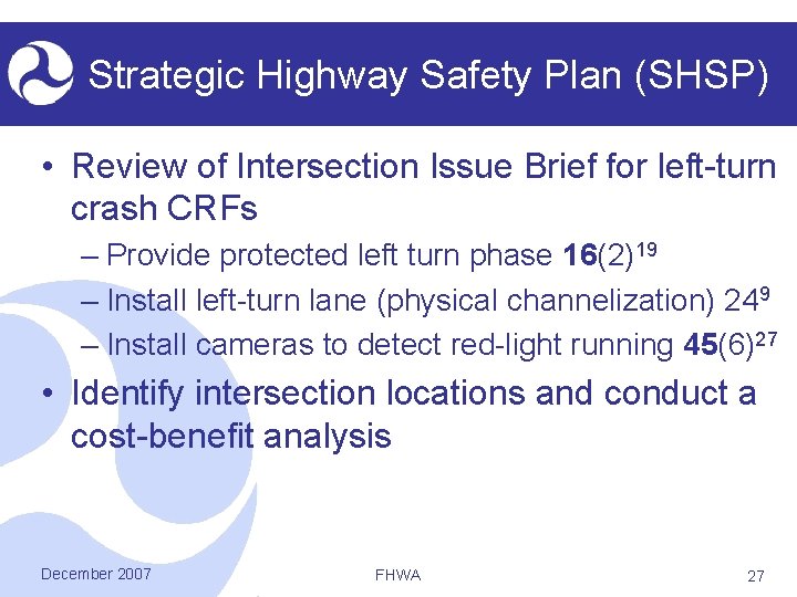 Strategic Highway Safety Plan (SHSP) • Review of Intersection Issue Brief for left-turn crash