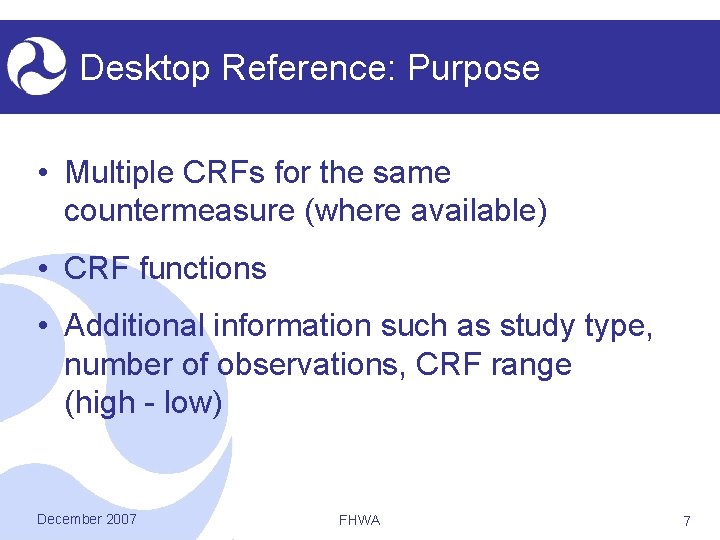 Desktop Reference: Purpose • Multiple CRFs for the same countermeasure (where available) • CRF