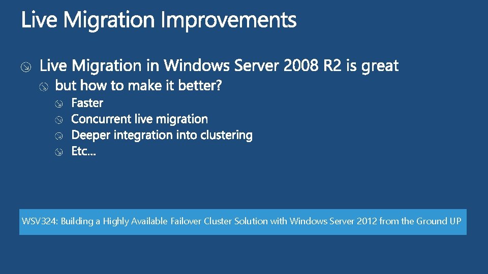 WSV 324: Building a Highly Available Failover Cluster Solution with Windows Server 2012 from