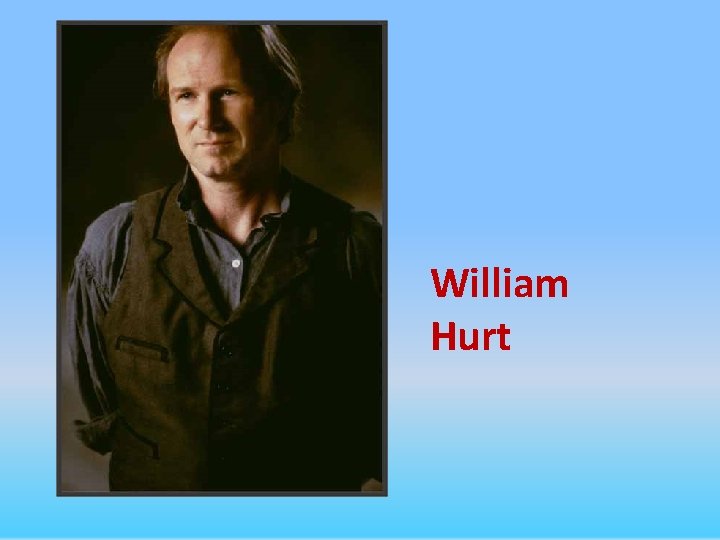 William Hurt 