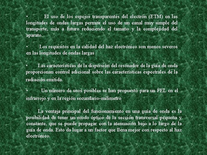  • El uso de los espejos transparentes del electrón (ETM) en las longitudes