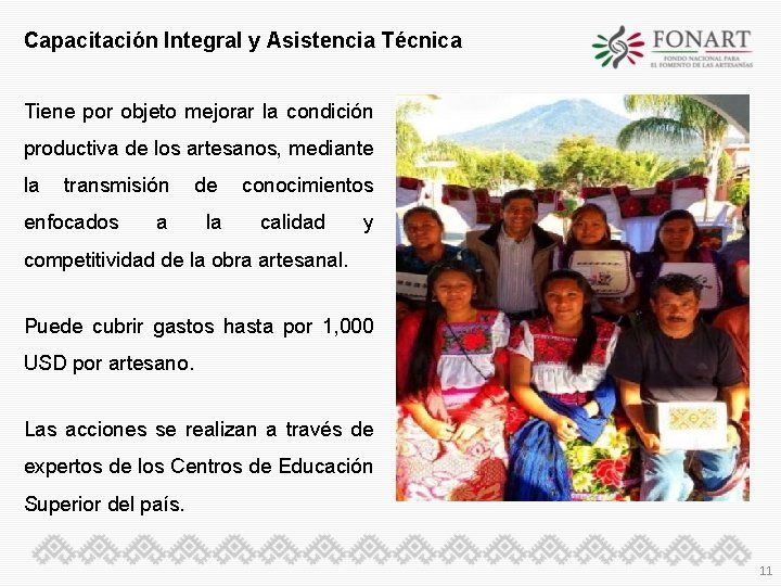 Capacitación Integral y Asistencia Técnica Tiene por objeto mejorar la condición productiva de los