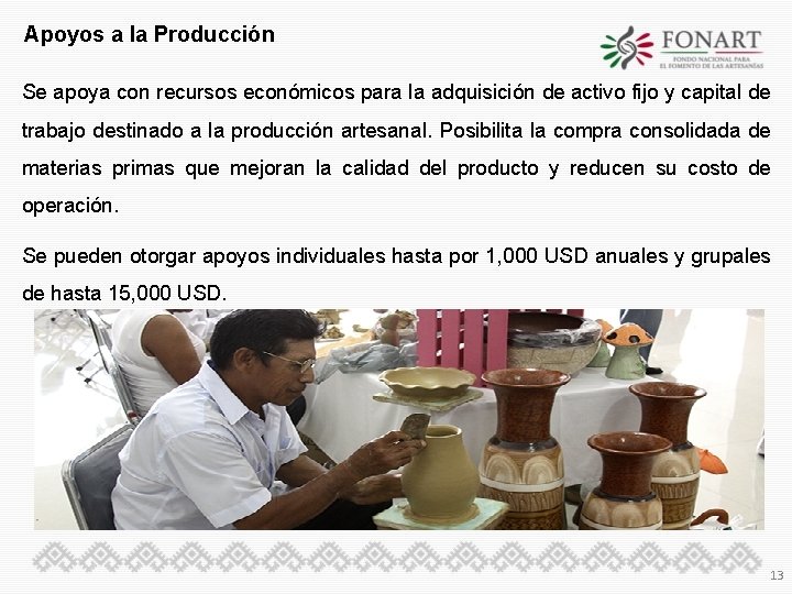 Apoyos a la Producción Se apoya con recursos económicos para la adquisición de activo